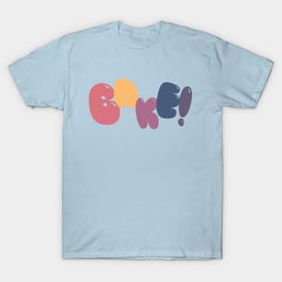 Bake! T-Shirt